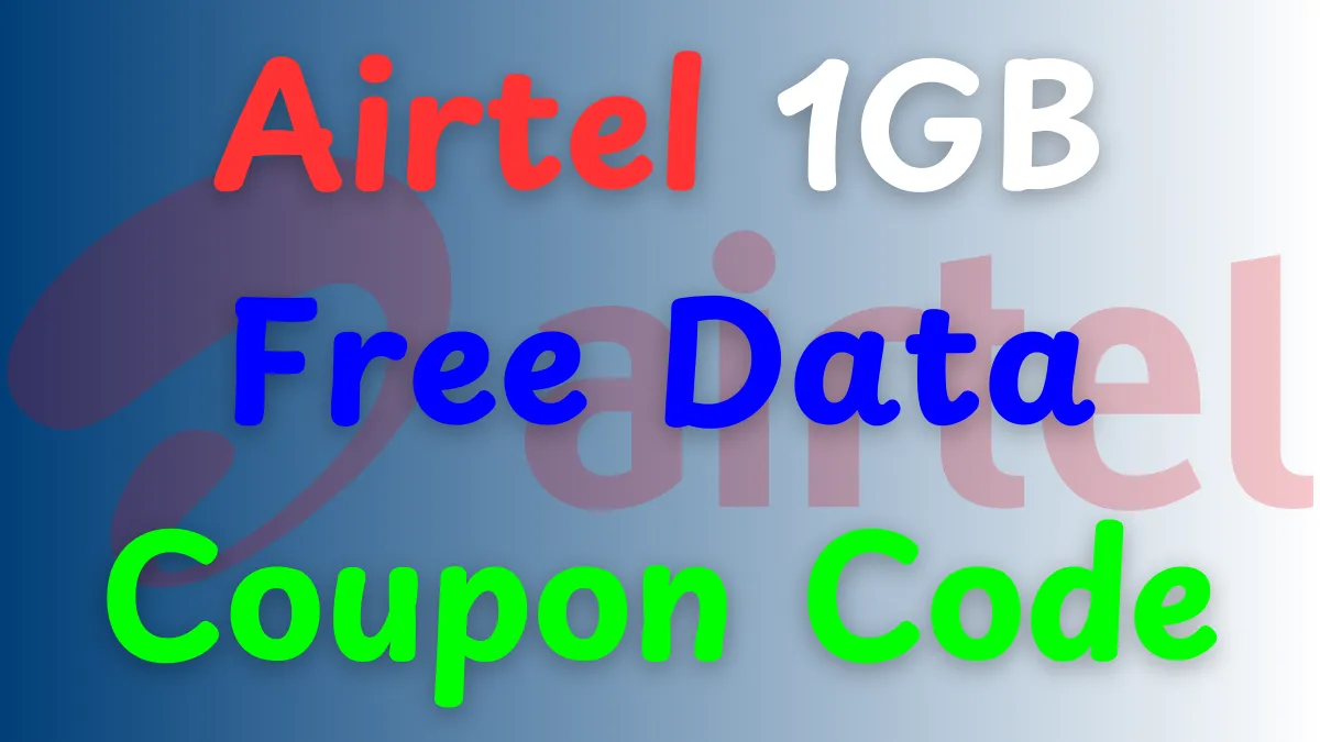 Airtel 1GB Free Data Coupon Code for Today